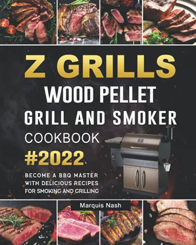 Z GRILLS Wood Pellet Grill & Smoker Cookbook 2022