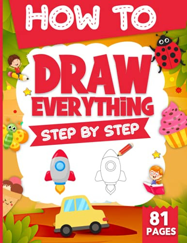 How To Draw Everything Step By Step For Kids