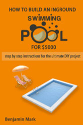 how to build an inground swimming pool for $5000