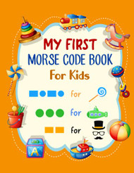 My First Morse Code Book For Kids