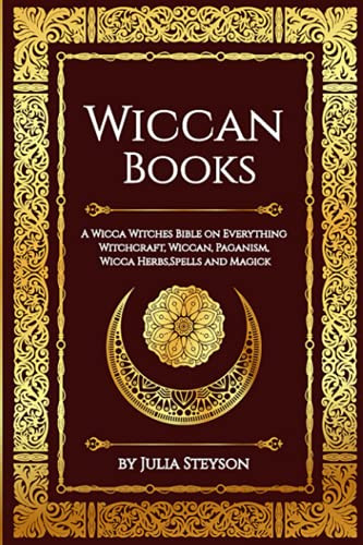 Wiccan Books: A Wicca Witches Bible on Everything Witchcraft Wiccan