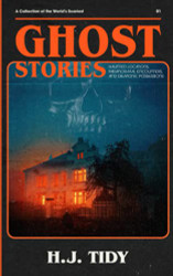 GHOST STORIES: A Collection of the World's Scariest Haunted Locations