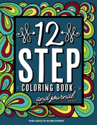 12 Step Coloring Book & Journal for Adults In Recovery