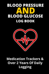 Blood Pressure And Blood Glucose Log Book