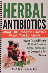 Herbal Antibiotics: What BIG Pharma Doesn't Want You to Know - How