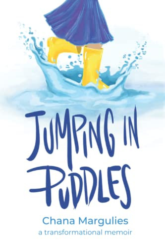 Jumping In Puddles: A transformational memoir