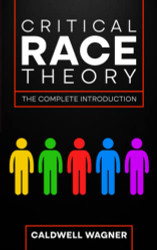 Critical Race Theory: The Complete Introduction