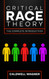 Critical Race Theory: The Complete Introduction