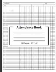 Attendance Book: Attendance Tracking Chart for Teachers Employees