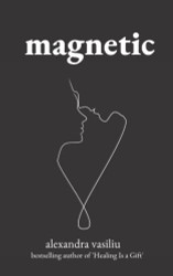 Magnetic: A Poetry Collection For Lovers