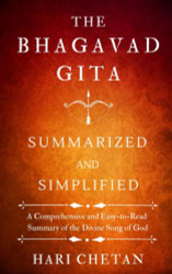 Bhagavad Gita Summarized and Simplified