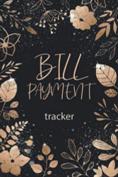 Bill Payment Tracker: Bill Planner Tracker Notebook - Monthly Bill