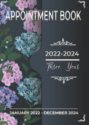 2022-2024 Three Year Appointment Book January 2022 - December 2024