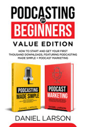 Podcasting for Beginners Value Edition