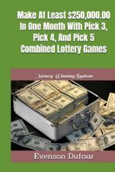 Make At Least $250000.00 In One Month With Pick 3 Pick 4 And Pick 5
