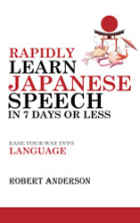 Rapidly Learn Japanese Speech in 7 Days or Less