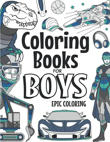 Coloring Books For Boys Epic Coloring by The Future Teacher Foundation