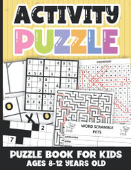 Activity Puzzle Book For Kids Ages 8-12 Years Old
