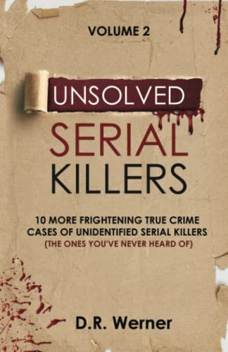 Unsolved Serial Killers Volume 2