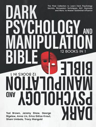 Dark Psychology and Manipulation Bible