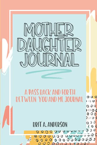 Mother Daughter Journal Pass Back And Forth Between You and Me
