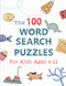 100 Word Search Puzzles For Kids Ages 9-12