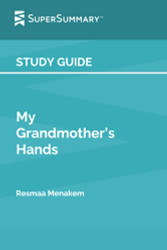 Study Guide: My Grandmother's Hands by Resmaa Menakem