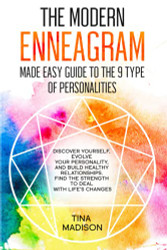 Modern Enneagram: Made Easy Guide to the 9 Type of Personalities