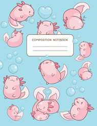 Axolotl Composition Notebook Cute