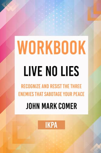 Workbook: Live No Lies by John Mark Comer (IKPA)