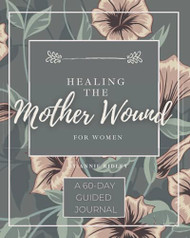 Healing the Mother Wound For Women