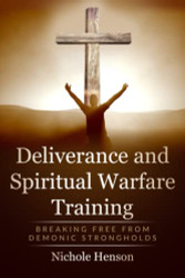 Deliverance and Spiritual Warfare Training