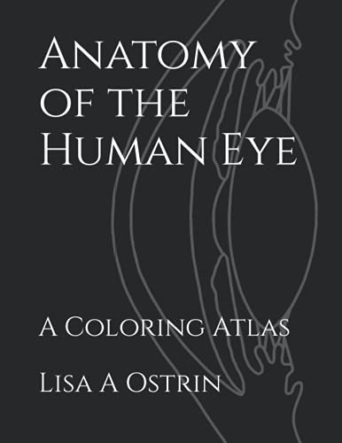 Anatomy of the Human Eye: A Coloring Atlas