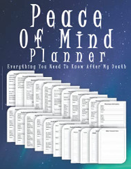 Peace Of Mind Planner - Everything You Need to Know After My Death