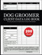 Dog Groomer Client Data Log Book