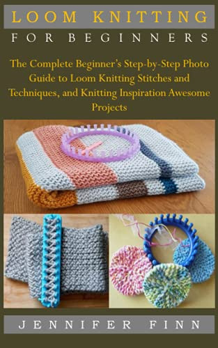 LOOM KNITTING FOR BEGINNERS