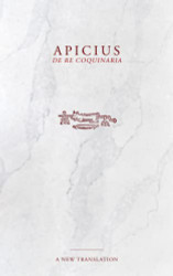 Apicius: De Re Coquinaria Cookbook