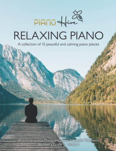 Relaxing Piano: Peaceful and Calming Piano Book for Adults