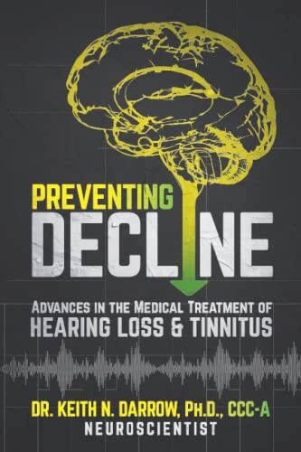 Preventing Decline: Advances in the Medical Treatment of Hearing Loss