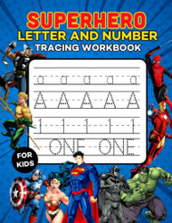 Superhero Letter And Number Tracing Workbook For Kids