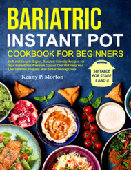 Bariatric Instant Pot Cookbook for Beginners