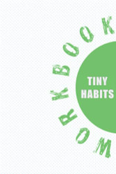 Workbook of TINY HABITS