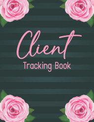 Client Tracking Book: Client Data Organizer For Small Business