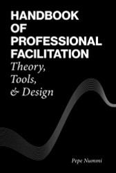 Handbook of Professional Facilitation