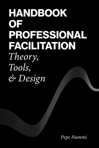 Handbook of Professional Facilitation