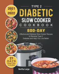 Type 2 Diabetic Slow Cooker Cookbook 2021-2022