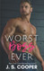 Worst Boss Ever: Enemies to lovers boss romance