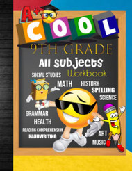 9th Grade All Subjects Workbook