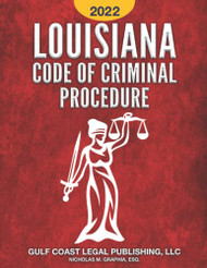 Louisiana Code of Criminal Procedure 2022 (Codes of Louisiana)