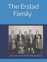 Erstad Family: Einar & Jennie and the Half Finnished Norwegians